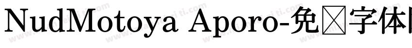 NudMotoya Aporo字体转换